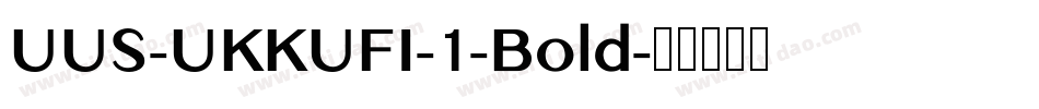 UUS-UKKUFI-1-Bold字体转换