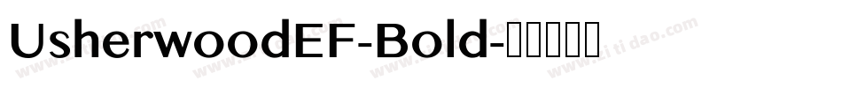 UsherwoodEF-Bold字体转换