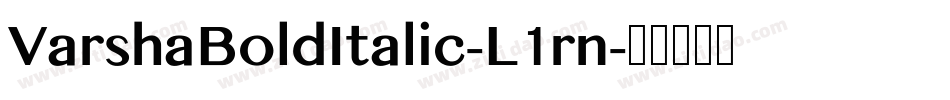 VarshaBoldItalic-L1rn字体转换
