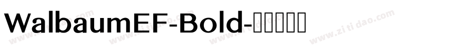 WalbaumEF-Bold字体转换