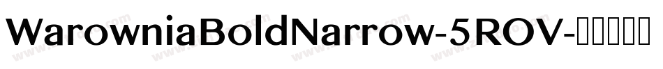 WarowniaBoldNarrow-5ROV字体转换