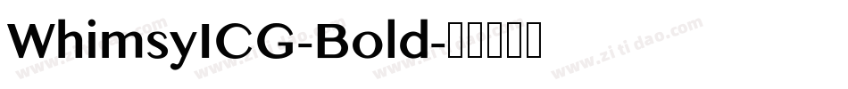 WhimsyICG-Bold字体转换