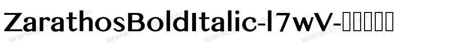 ZarathosBoldItalic-l7wV字体转换