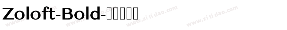 Zoloft-Bold字体转换