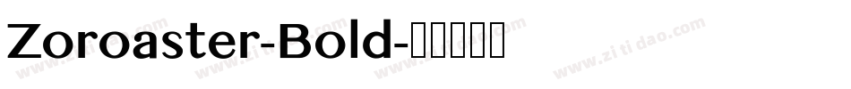 Zoroaster-Bold字体转换