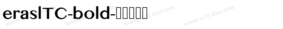 eraslTC-bold字体转换