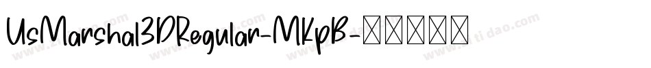 UsMarshal3DRegular-MKpB字体转换