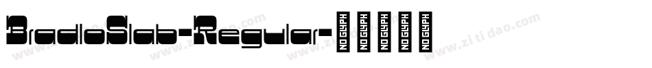 BradloSlab-Regular字体转换