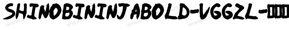 ShinobiNinjaBold-VGGZl字体转换