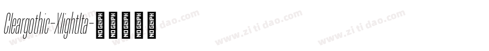 Cleargothic-XlightIta字体转换