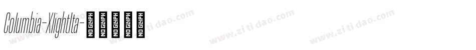 Columbia-XlightIta字体转换 Columbia-XlightIta字体转换