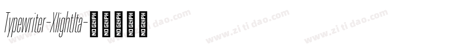 Typewriter-XlightIta字体转换