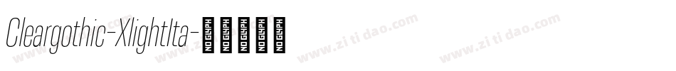 Cleargothic-XlightIta字体转换