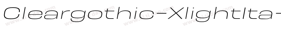 Cleargothic-XlightIta字体转换