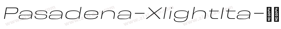 Pasadena-XlightIta字体转换 Pasadena-XlightIta字体转换