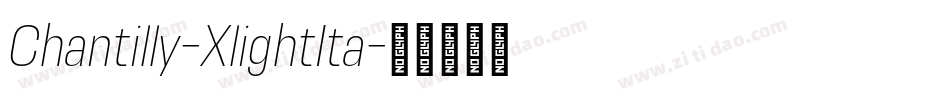 Chantilly-XlightIta字体转换