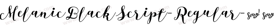 MelanicBlackScript-Regular字体转换