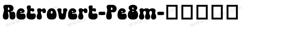 Retrovert-Pe8m字体转换