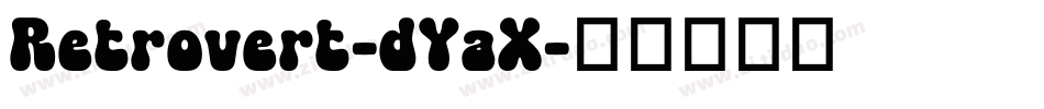 Retrovert-dYaX字体转换