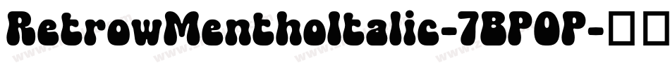 RetrowMenthoItalic-7BPOP字体转换
