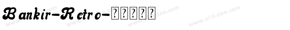 Bankir-Retro字体转换