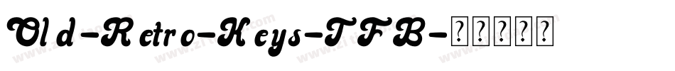 Old-Retro-Keys-TFB字体转换