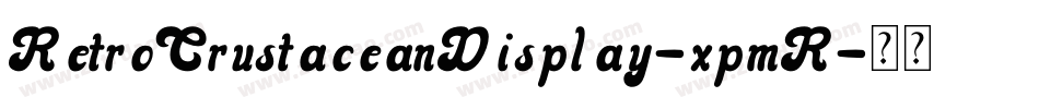 RetroCrustaceanDisplay-xpmR字体转换
