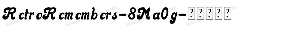 RetroRemembers-8Ma0g字体转换