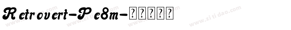 Retrovert-Pe8m字体转换