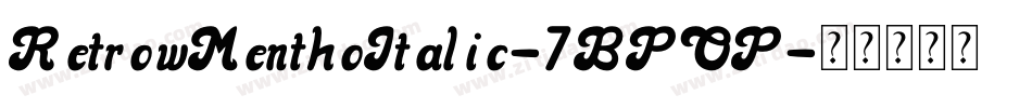 RetrowMenthoItalic-7BPOP字体转换