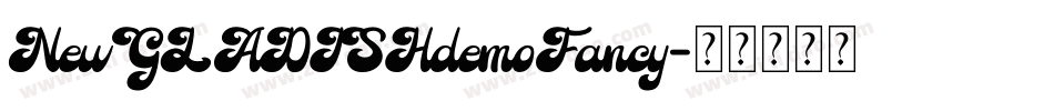 NewGLADISHdemoFancy字体转换