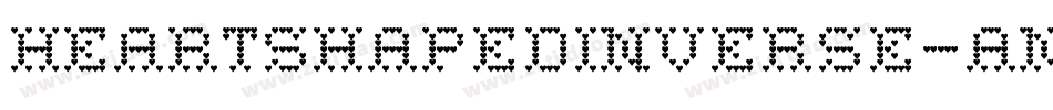 HeartShapedInverse-anAE字体转换 HeartShapedInverse-anAE字体转换