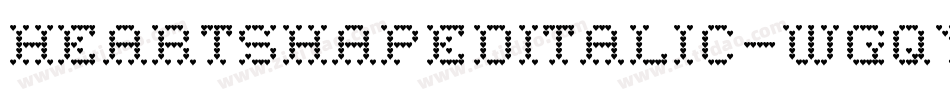 HeartShapedItalic-WGqY字体转换 HeartShapedItalic-WGqY字体转换