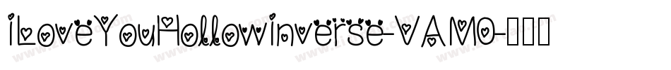 ILoveYouHollowInverse-VAM0字体转换