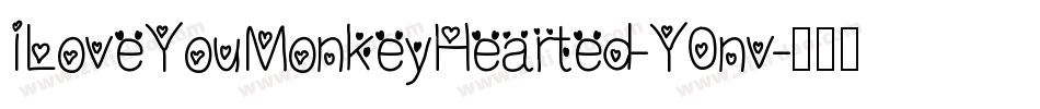 ILoveYouMonkeyHearted-Y0nv字体转换