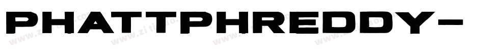 PhattPhreddy字体转换