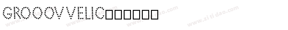 Grooovvelic字体转换