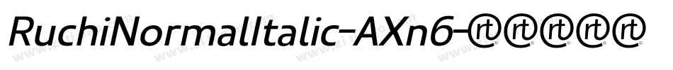RuchiNormalItalic-AXn6字体转换