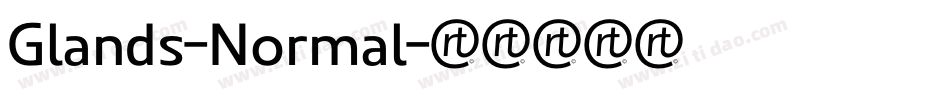 Glands-Normal字体转换 Glands-Normal字体转换