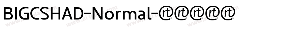 BIGCSHAD-Normal字体转换