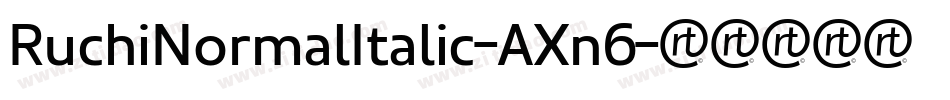 RuchiNormalItalic-AXn6字体转换