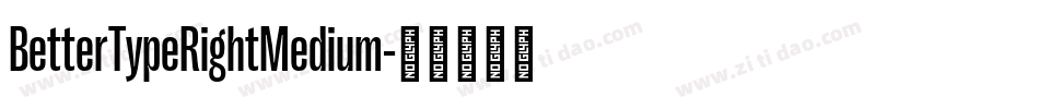 BetterTypeRightMedium字体转换
