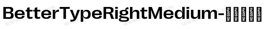 BetterTypeRightMedium字体转换