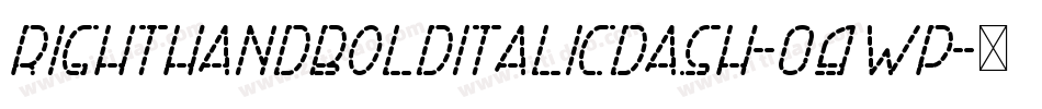 RightHandBoldItalicDash-09wP字体转换