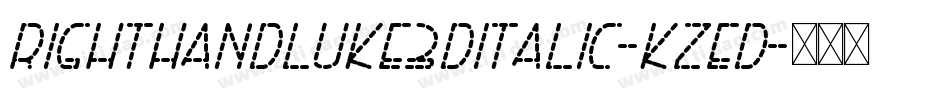 RightHandLuke3DItalic-KzED字体转换