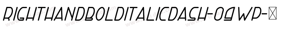 RightHandBoldItalicDash-09wP字体转换