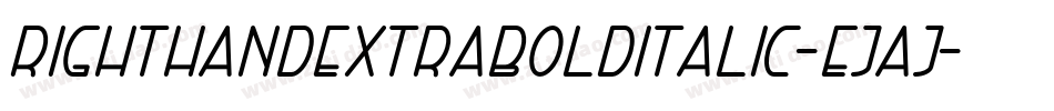 RightHandExtraBoldItalic-EjAj字体转换