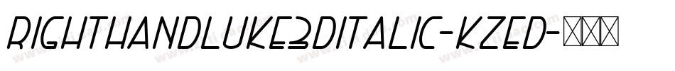 RightHandLuke3DItalic-KzED字体转换