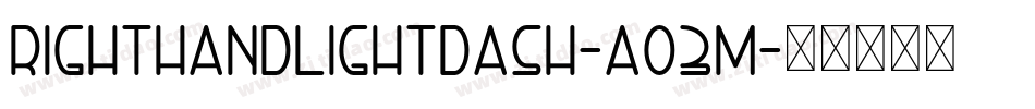RightHandLightDash-AO3M字体转换