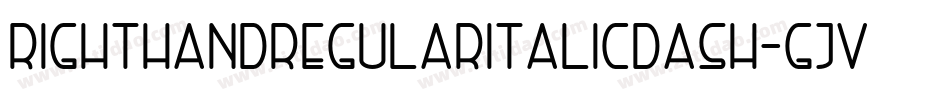 RightHandRegularitalicdash-GjVG字体转换